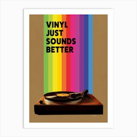 Vinyl Just Sounds Better Art Print Art Print