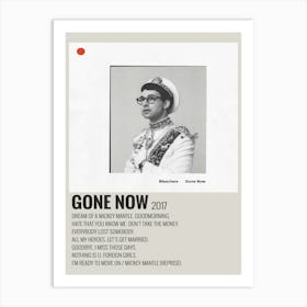 Gone Now 2017 Poster 1 Art Print