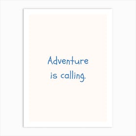 Adventure Is Calling Blue Quote Poster Art Print