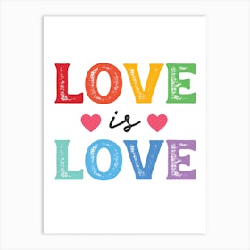 Love Is Love Rainbow Pride Art Print