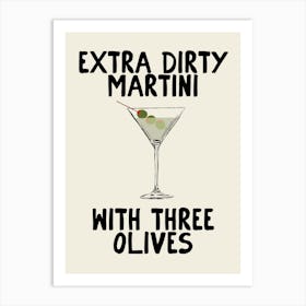 Extra Dirty Martini Art Print