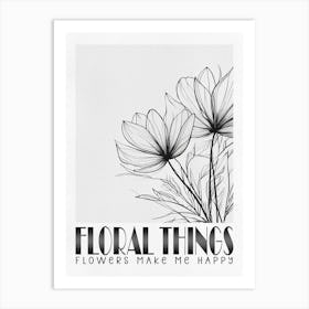 Black Line Floral Drawing, Flowers Make Me Happy Art Print