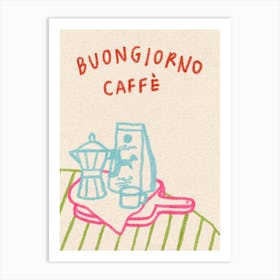 Buongiorno Caffè 1 Art Print