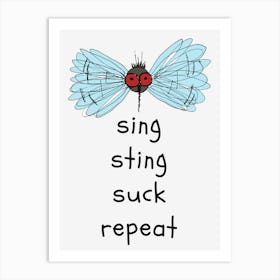 Sing Sting Suck Repeat Art Print