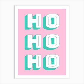 Ho Ho Ho Pink and Green Christmas Art Print