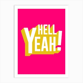 Colorful Hell Yeah Art Print