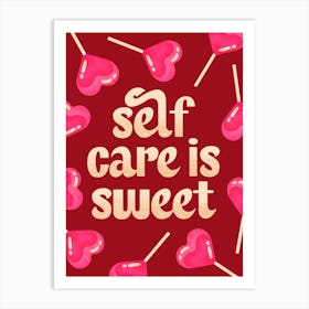 Self Care Is Sweet Art Print