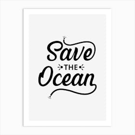 Save The Ocean Art Print