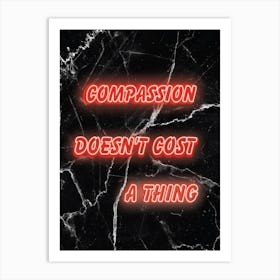 The Cost Of Compassion Art Print