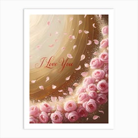 Whispers of Love in Petals: I Love You Art Print