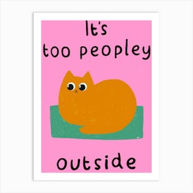 Too Peopley Outside Art Print