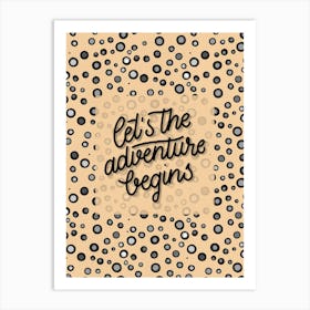 Let The Adventure Begin Art Print