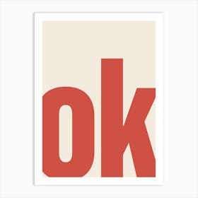 Ok Typography - Red Art Print