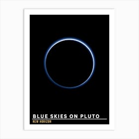 Blue Skies On Pluto Art Print