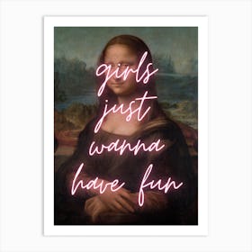 Mona Lisa Girls Just Wanna Have Fun Art Print