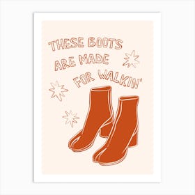 These Boots Are Made For Walkin' in Orange and Cream Art Print