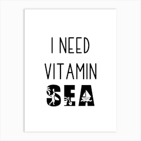 I Need Vitamin Sea Funny Summer Art Print