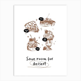 Save Room For Dessert Art Print