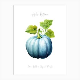 Hello Autumn Blue Hubbard Squash Pumpkin Watercolour Illustration 1 Art Print