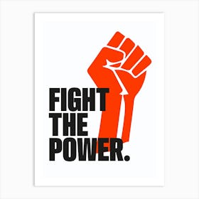 Fight The Power Art Print