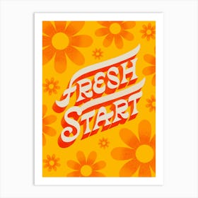 Fresh Start Art Print