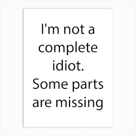 Funny Quote 12 Art Print