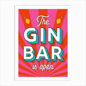 The Gin Bar Is Open Drinks Art Print