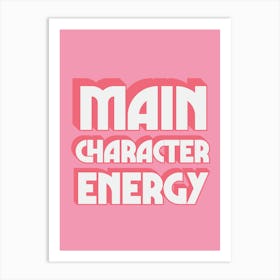 Main Character Energy Motivational Typography Art Print