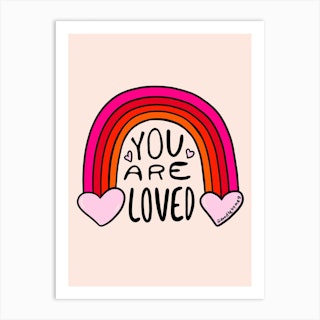 You Are Loved Art Print