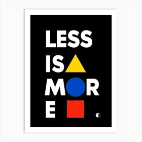 BAUHAUS LESS + Art Print