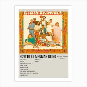 How To Be A Human Being By Glass Animals 2016 Poster Art Print