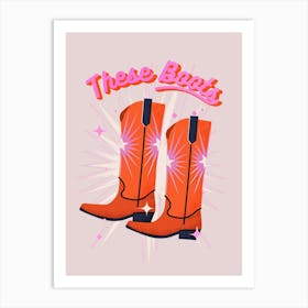 These Boots Art Print