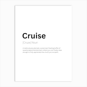 Cruise Definition Meaning Art Print