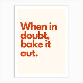 Bake It Out Kitchen Typography Cream Red Art Print