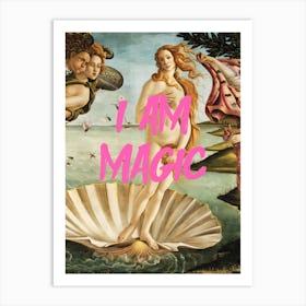 I am Magic Birth of Venus Renaissance Painting Art Print