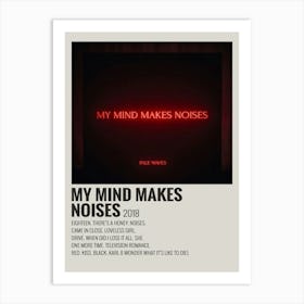 My Mind Makes Noises 2018 Music Poster 2 Art Print