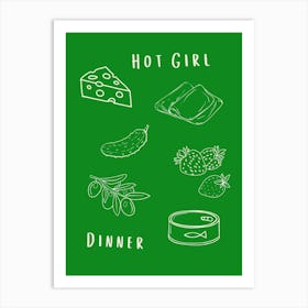 Hot Girl Dinner Green Art Print