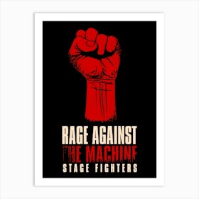 Rage Against The Machine Stage Fighters Art Print