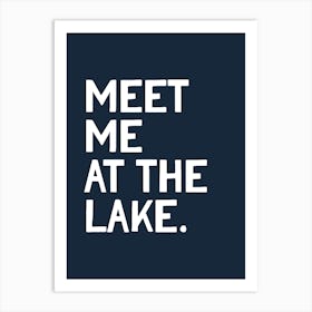 Meet Me At The Lake Navy Art Print