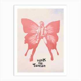 Runk Me Tender Art Print