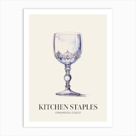 Kitchen Staples Ornamental Goblet 1 Art Print