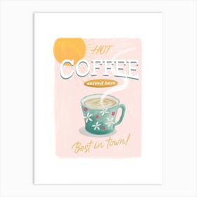 Best Coffee In Town Art Print