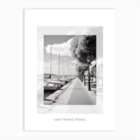 Poster Of Saint Tropez, France, Black And White Old Photo 2 Art Print