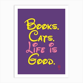 Books Cats Life Is Good Art Print