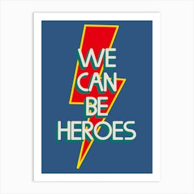 We Can Be Heroes Lightning Bolt Blue Art Print
