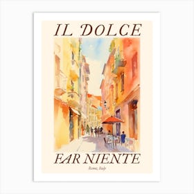 Il Dolce Far Niente Rome, Italy Watercolour Streets 7 Poster Art Print
