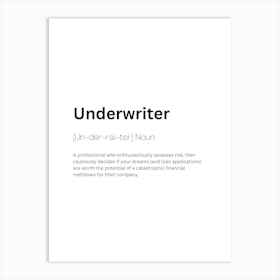 Underwriter Definition Meaning Art Print