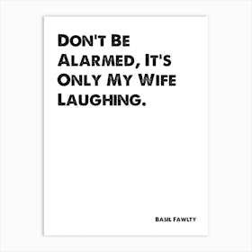 Fawlty Towers, Basil, Quote, It's Only My Wife Laughing, TV, Wall Art, Wall Print, Print, Art Print