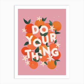 Do Your Thing Art Print