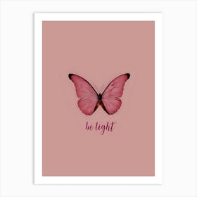 Be Light Art Print